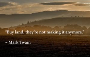mark-twain-quote-buy-land-theyre-not-making-it-anymore-e1436949051801